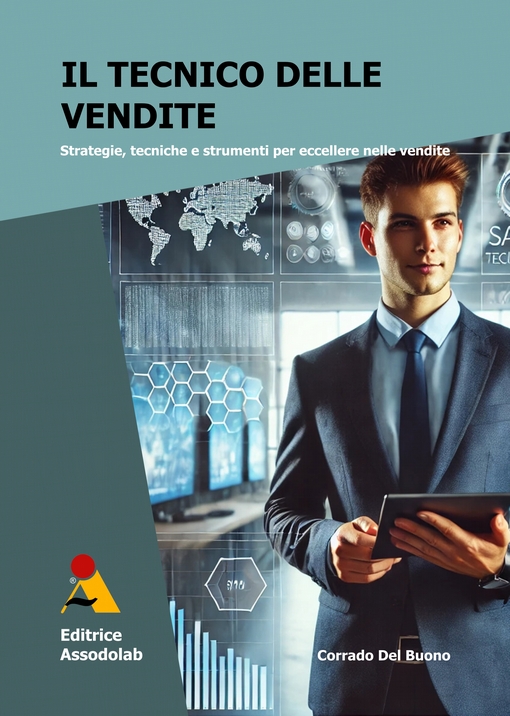 Copertina Il Tecnico delle Vendite - Strategie, tecniche e strumenti per eccellere nelle vendite