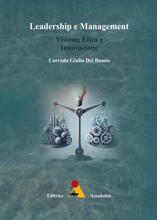 Copertina Leadership e Management: Visione, Etica e Innovazione