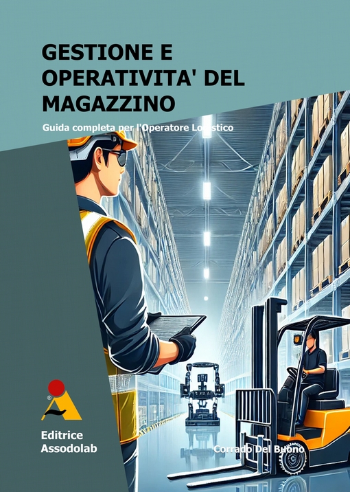 Copertina Gestione e operatività del magazzino - Guida completa per l’Operatore Logistico