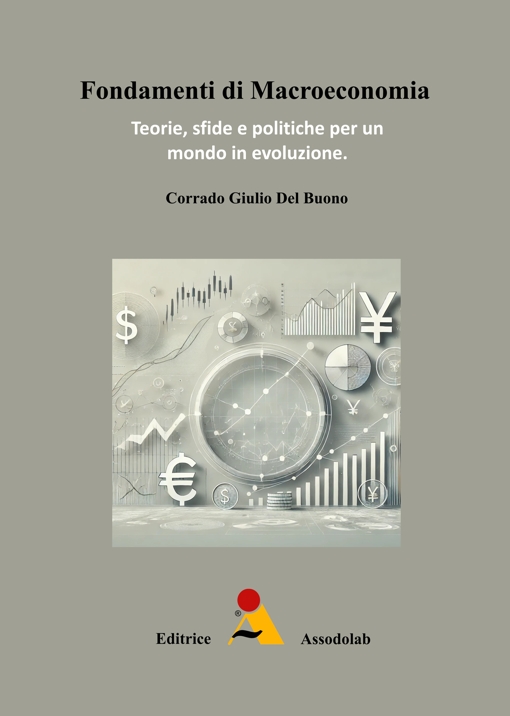 Copertina Fondamenti di Macroeconomia - Teorie, sfide e politiche per un mondo in evoluzione