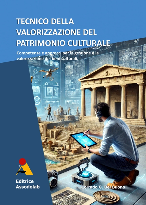 Copertina Tecnico della Valorizzazione del Patrimonio Culturale - Competenze e approcci per la gestione e la valorizzazione dei beni culturali