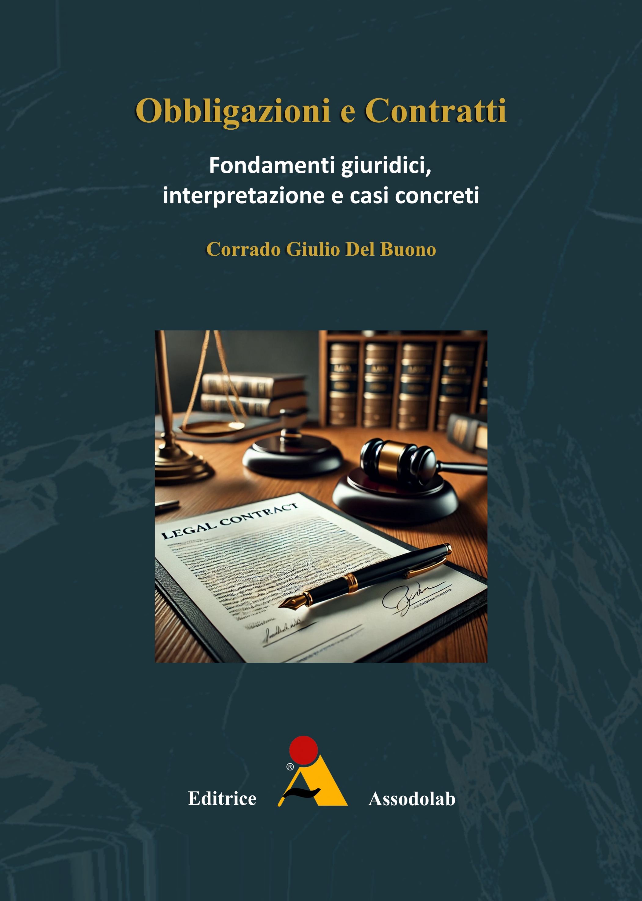 Copertina Obbligazioni e contratti - Fondamenti giuridici, interpretazione e casi concreti