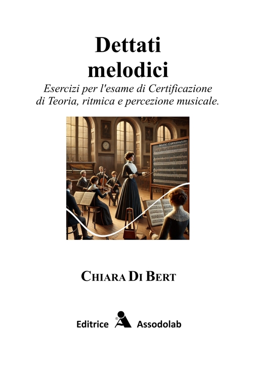 Copertina Dettati Melodici - Esercizi per l’esame di Certificazione di Teoria, ritmica e percezione musicale