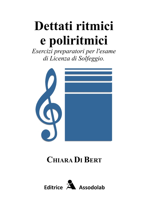 Copertina Dettati ritmici e poliritmici - Esercizi preparatori per l’esame di Licenza di Solfeggio