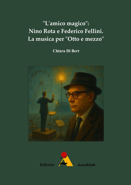 Copertina L’amico magico: Nino Rota e Federico Fellini - La musica per Otto e mezzo