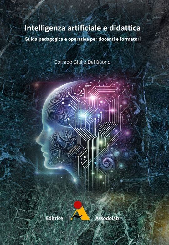 Copertina Intelligenza Artificiale e Didattica - Guida pedagogica e operativa per docenti e formatori